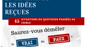 En finir avec les idées reçues, …